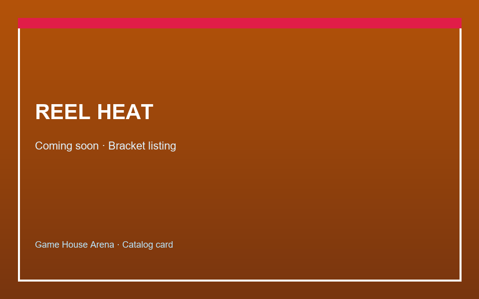 Reel Heat